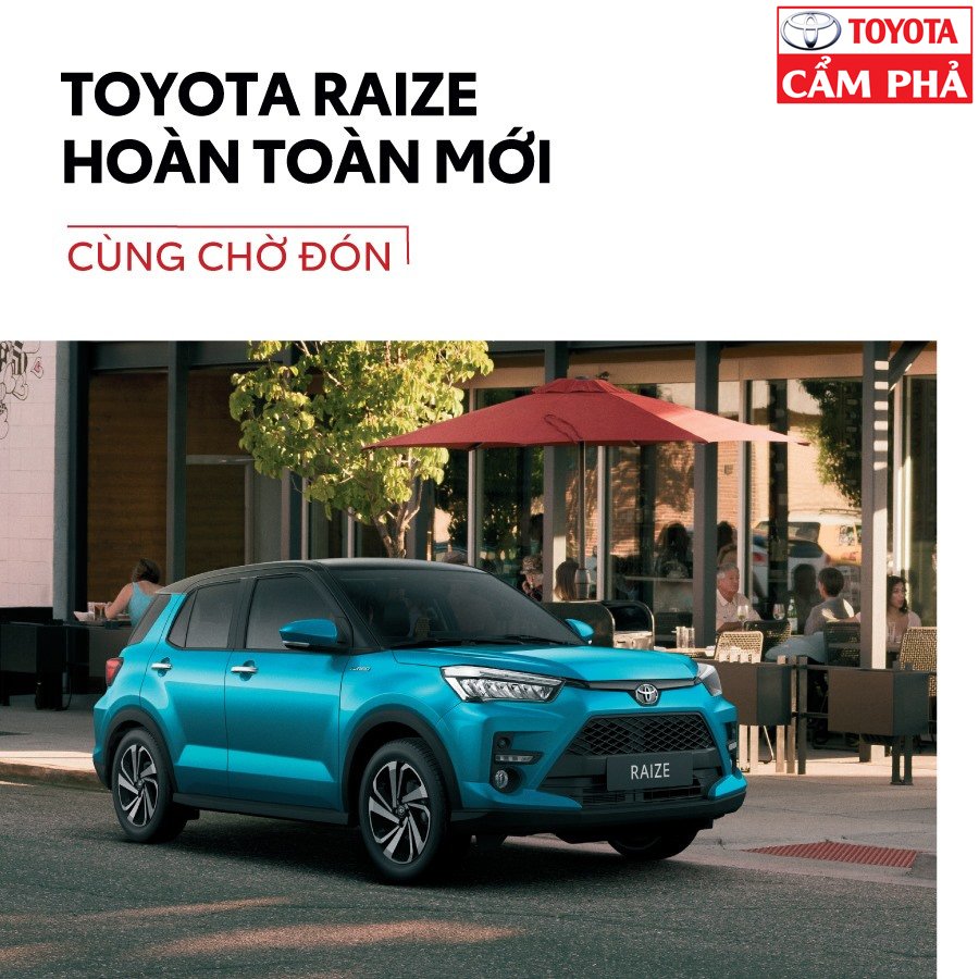 TOYOTA RAIZE HOÀN TOÀN MỚI MẪU SUV ĐÔ THỊ CỠ NHỎ CHO GIỚI TRẺ SẮP RA MẮT TẠI VIỆT NAM