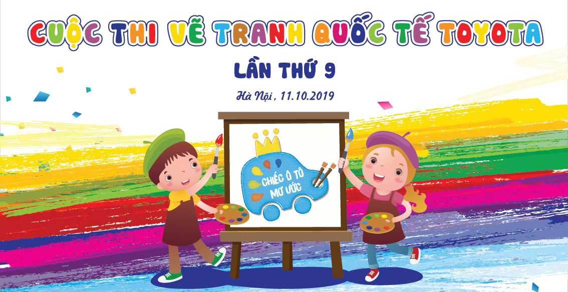 CUỘC THI VẼ TRANH QUỐC TẾ TOYOTA “CHIẾC Ô TÔ MƠ ƯỚC” LẦN THỨ 9